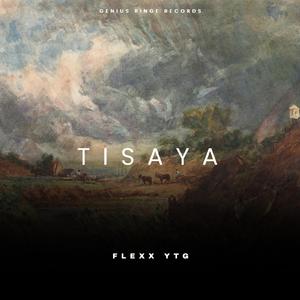 Tisaya (feat. Flexx YTG)