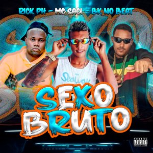 Sexo Bruto (feat. MC Saci)