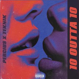 10 outta 10 (feat. Teknik)