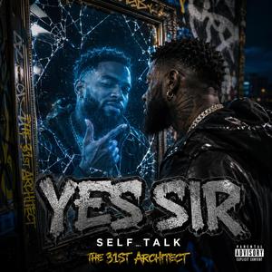 YES SIR (SELF-TALK)