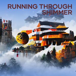 Running Through Shimmer