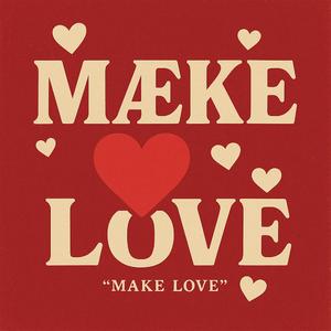 Mæke Lovē (feat. Antikkyy & Rvin)