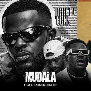 Mudala (feat. Chester & Chef 187)