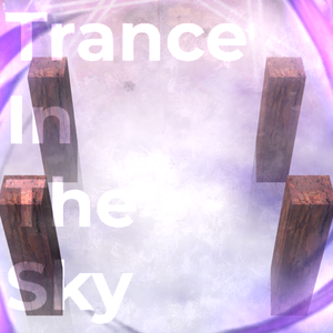 Trance In The Sky（天空的花之都）