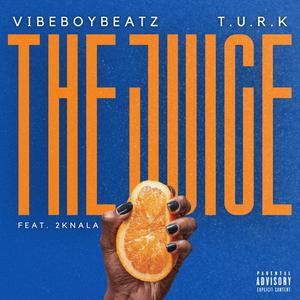 The Juice (feat. VibeboybeatZ & 2knala)