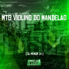 DJ MENORZ4 - Mtg Violino do Mandelao