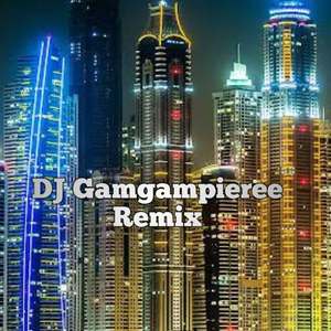 DJ Gamgampieree Remix