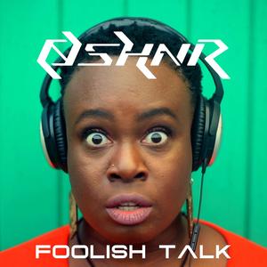 Foolish Talk