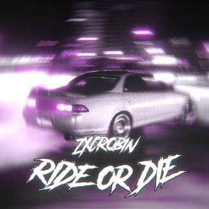 RIDE OR DIE
