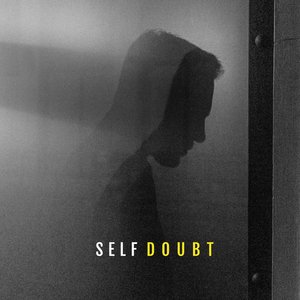 Self Doubt