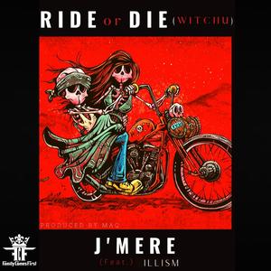 Ride or Die (Witchu) (feat. iLLism) (Radio Edit)