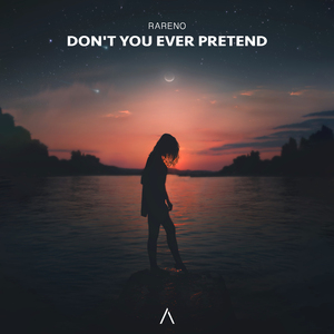 Don't You Ever Pretend