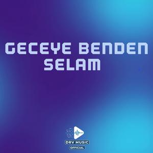 Geceye Benden Selam