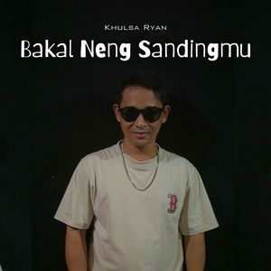Bakal Neng Sandingmu