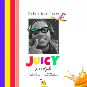 Juicy' (Freestyle)