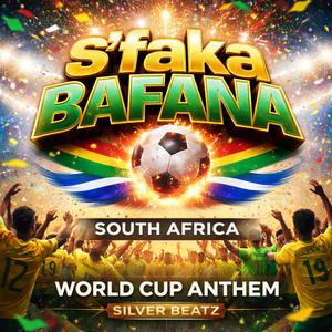 S'faka Bafana (South Africa World Cup Anthem)
