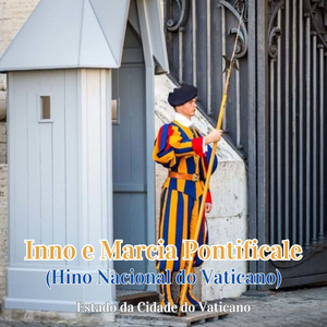 Inno e Marcia Pontificale (Hino Nacional do Vaticano)