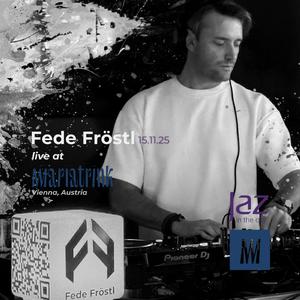 Fede Fröstl (live at Mariatrink, Vienna - 15.11.25)