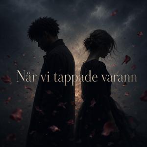 När vi tappade varann