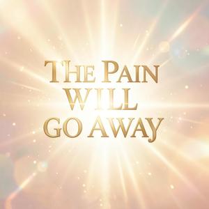 THE PAIN WILL GO AWAY (2026) (Uplifting Trance))