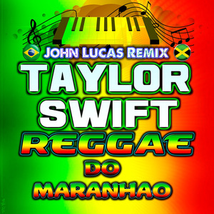 Taylor Swift Reggae do Maranhao
