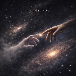 I Miss You