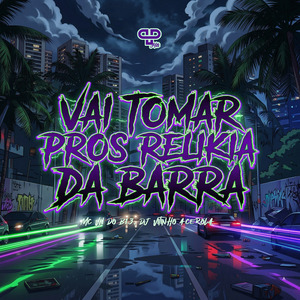 Vai Tomar Pros Relikia da Barra