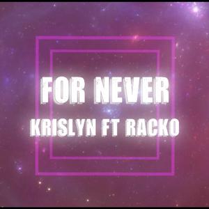 For Never (feat. Racko)