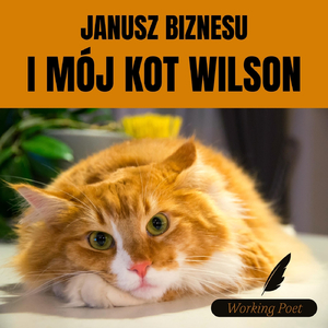Janusz Biznesu I Mój Kot Wilson