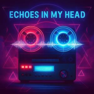 Echoes In My Head