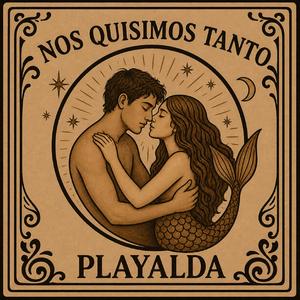 NOS QUISIMOS TANTO (fin de playalda)