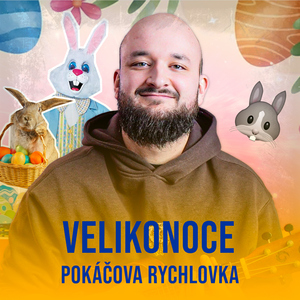 Velikonoce (Pokáčova Rychlovka)
