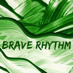 Brave Rhythm