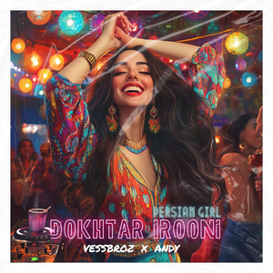 Dokhtare Irooni (Persian Girl) (Vessbroz Remix)