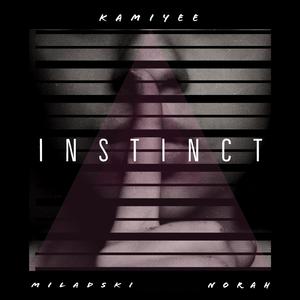 Instinct (feat. Miladski & Norah)
