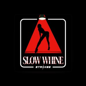 Slow Whine