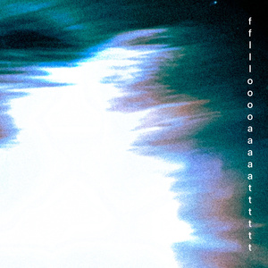 fflllooooaaaaatttttt