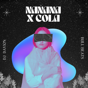 Nanana x Cola (House) (Remix)