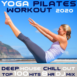 Late at Last, Pt. 15 (128 BPM Yoga Pilates Motivation DJ Mixed)
