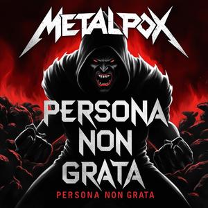 Persona Non Grata