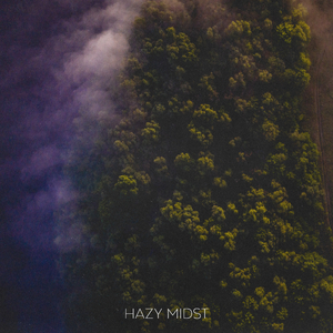 Hazy Midst