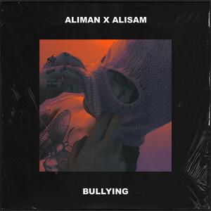 Bullying (feat. Aliman)