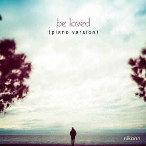Be Loved (Piano Version)