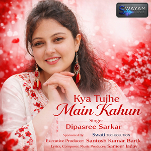 Kya Tujhe Main Kahun