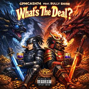 Whats The Deal? (feat. Bully Shi9e)