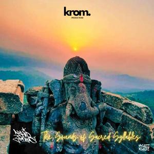 The Sounds of Sacred Syllables (feat. Sangharsh & Whizz Khidz) (Original)