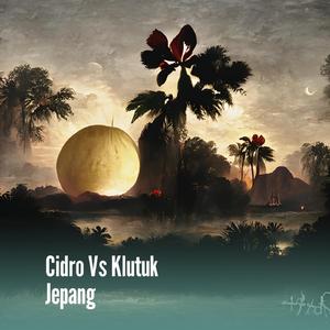 Cidro Vs Klutuk Jepang (Remix)