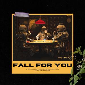 Fall for you