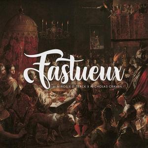 Fastueux (feat. D-Track)