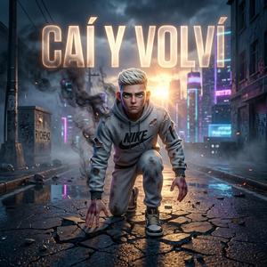 Caí Y Volví